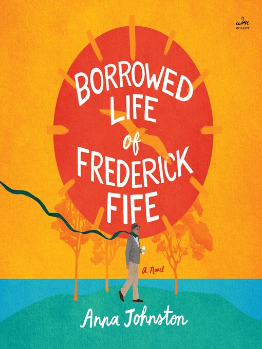 Title details for The Borrowed Life of Frederick Fife by Anna Johnston - Available